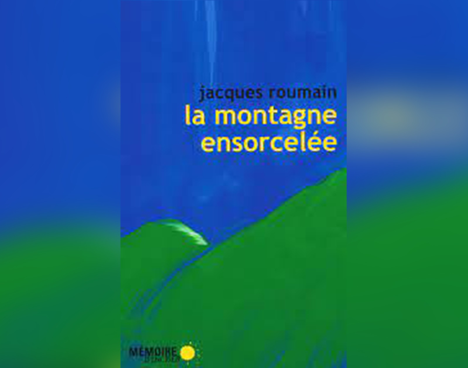 La Montagne ensorcelée, entre roman ethnologique et récit environnemental